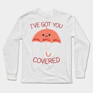 I Have Got You Covered - Funny Pun Design Long Sleeve T-Shirt